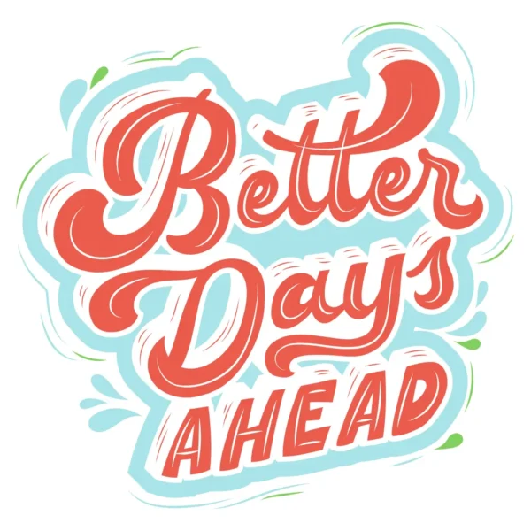 Better days